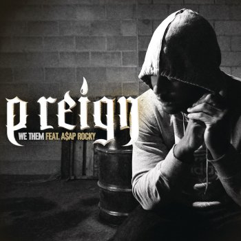 P Reign feat. A$AP Rocky We Them