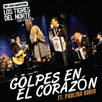 Los Tigres del Norte feat. Paulina Rubio Golpes En El Corazón - Live At MTV Los Angeles, CA/2011