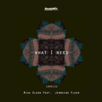 Исполнитель Mika Olson, альбом What I Need (feat. Jermaine Fleur)