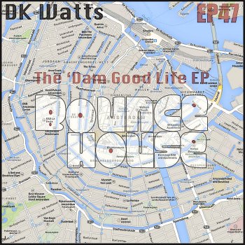 Исполнитель DK Watts, альбом The 'Dam Good Life EP