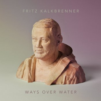 Fritz Kalkbrenner Front of the World