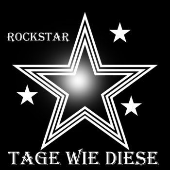 Rockstar Tage wie diese