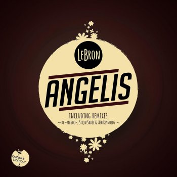 Lebron Angelis (Magoo Remix)