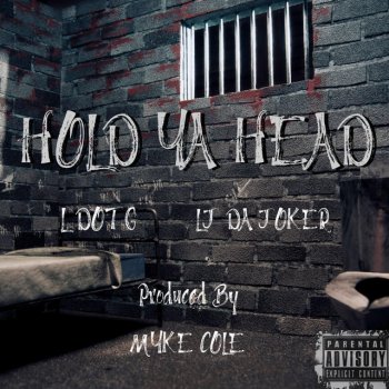 LJ da Joker Hold Ya Head (feat. L Dot G)