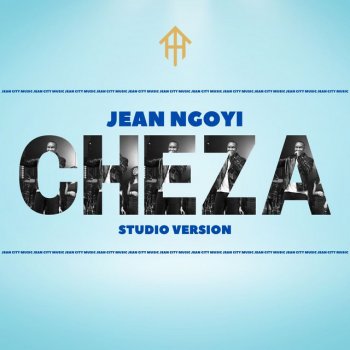 Jean Ngoyi CHEZA (Studio Version)