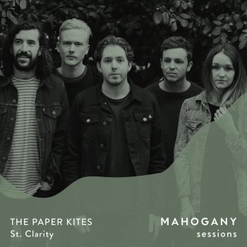 The Paper Kites St. Clarity (Mahogany Sessions)