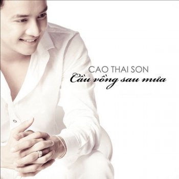 Cao Thai Son Cầu Vồng Sau Mưa Remix