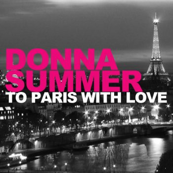 Donna Summer To Paris With Love (Original Version)