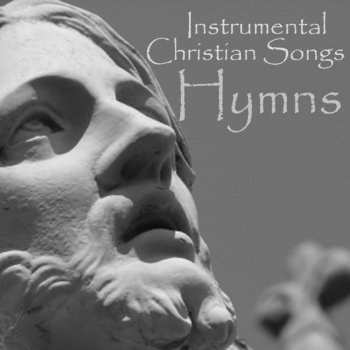 Instrumental Christian Songs Jesus Christ Is Risen Today