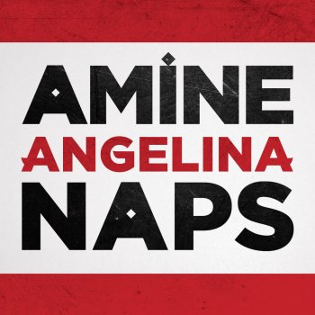 Amine feat. Naps Angelina