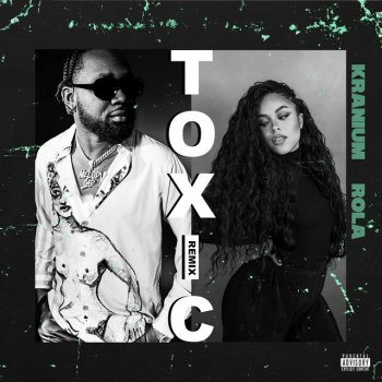 Kranium feat. JessB Toxic (Remix) [feat. JessB]