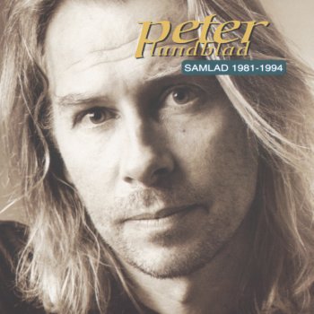 Исполнитель Peter Lundblad, альбом "Samlad - 1981 - 1994"