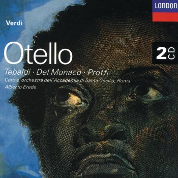 Aldo Protti feat. Piero de Palma, Angelo Mercuriali, Coro Dell'Accademia Nazionale Di Santa Cecilia, Orchestra dell'Accademia Nazionale di Santa Cecilia & Alberto Erede Otello, Act I: Inaffia l'ugola! Trinca, tracanna (Brindisi)