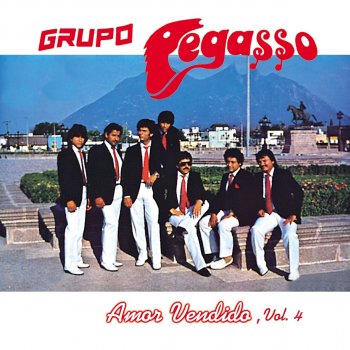 Grupo Pegasso Amor Vendido