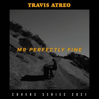 Travis-Atreo Mr. Perfectly Fine