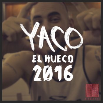 Yaco El Hueco (2016)