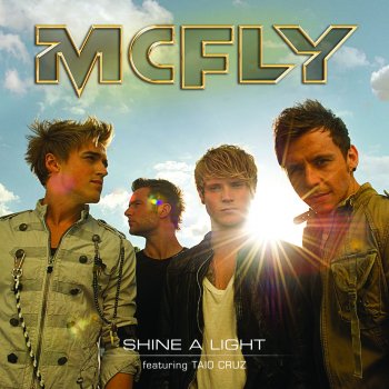 McFly feat. Taio Cruz Shine a Light (Radio Edit)