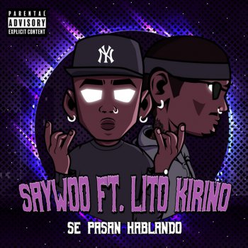 SayWoo Se Pasan Hablando (feat. Lito Kirino)