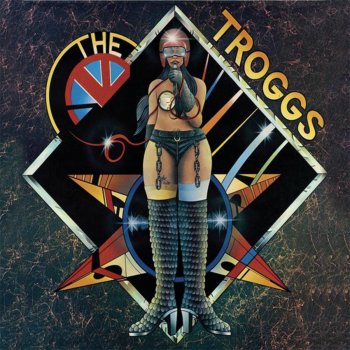 The Troggs Feels Like a Woman