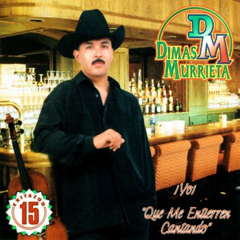 Dimas Murrieta La Carcel de Cananea