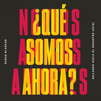 Исполнитель Rusos Blancos, альбом ¿Qué Somos Ahora?