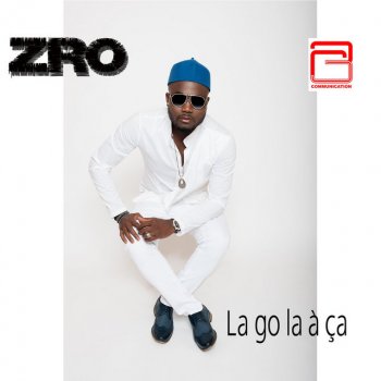 Z-RO La go la à ça