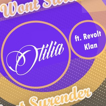 Otilia feat. Revolt Klan Won't Surrender (Radio Edit)