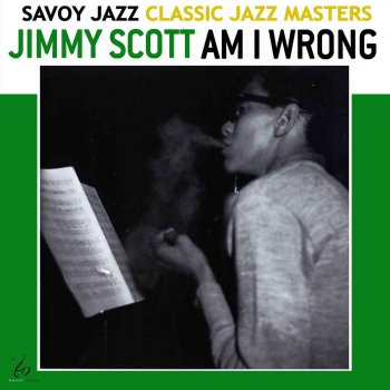 Jimmy Scott Am I Wrong