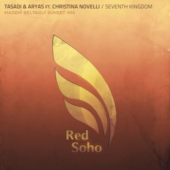 Tasadi feat. Aryas & Christina Novelli Seventh Kingdom - Hazem Beltagui Sunset Mix