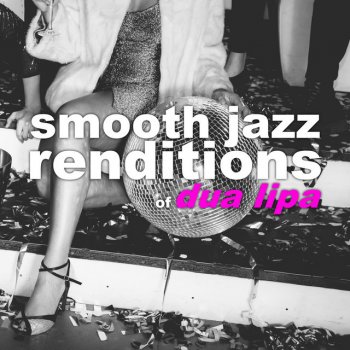 Smooth Jazz All Stars Break My Heart (Instrumental)