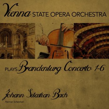 Johann Sebastian Bach, Vienna State Opera Orchestra & Herman Scherchen Brandenburg Concerto No. 5 in D Major, BWV 1050: I. Allegro