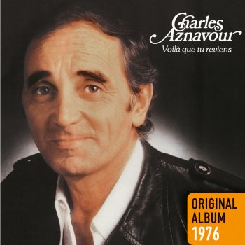 Charles Aznavour Mais c’était hier