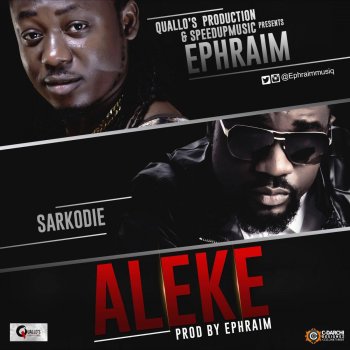 Ephraim feat. Sarkodie Aleke