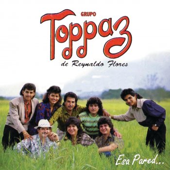 Grupo Toppaz de Reynaldo Flores Te Quiero Amor