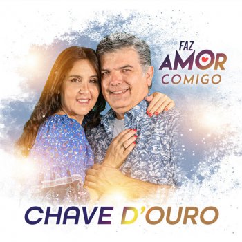 Chave D'ouro Faz Amor Comigo