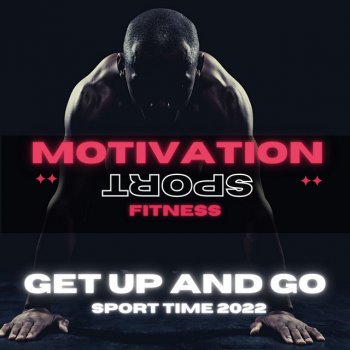 Motivation Sport Fitness Get up and Go (138 Bpm)
