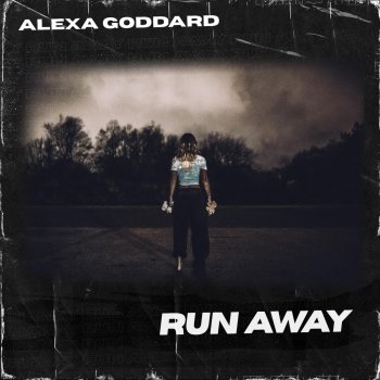 Alexa Goddard Run Away