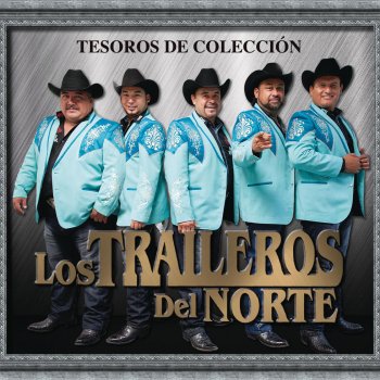 Los Traileros del Norte Ya No Me Ruegues (No Me Ruegues)