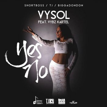 Vysol feat. Vybz Kartel Yes No