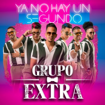 Grupo Extra Ya No Hay un Segundo