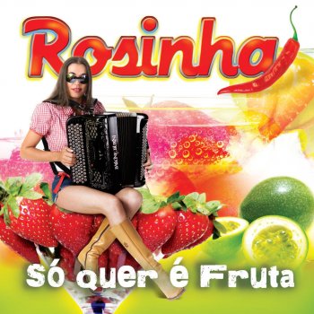 Rosinha Só Quer É Fruta