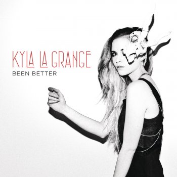 Kyla La Grange Been Better (Dan Grech Single Mix)