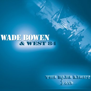 Wade Bowen Get Away