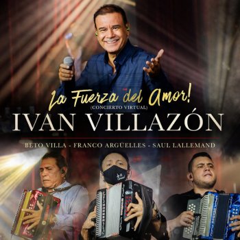 Ivan Villazon feat. Beto Villa El Perdón - En Vivo