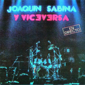 Joaquin Sabina feat. Viceversa El Joven Aprendiz de Pintor - Directo