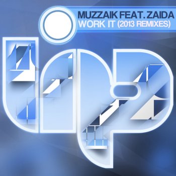 Исполнитель Muzzaik feat. Zaida, альбом Work It (2013 Remixes)
