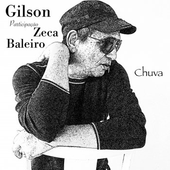 Gilson Chuva (feat. Zeca Baleiro)