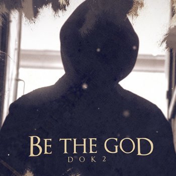 Dok2 Be the God