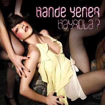 Hande Yener Hayrola