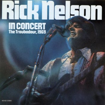 Ricky Nelson Believe What You Say (Live)